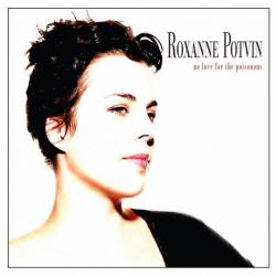 Roxanne Potvin : No Love for the Poisonous